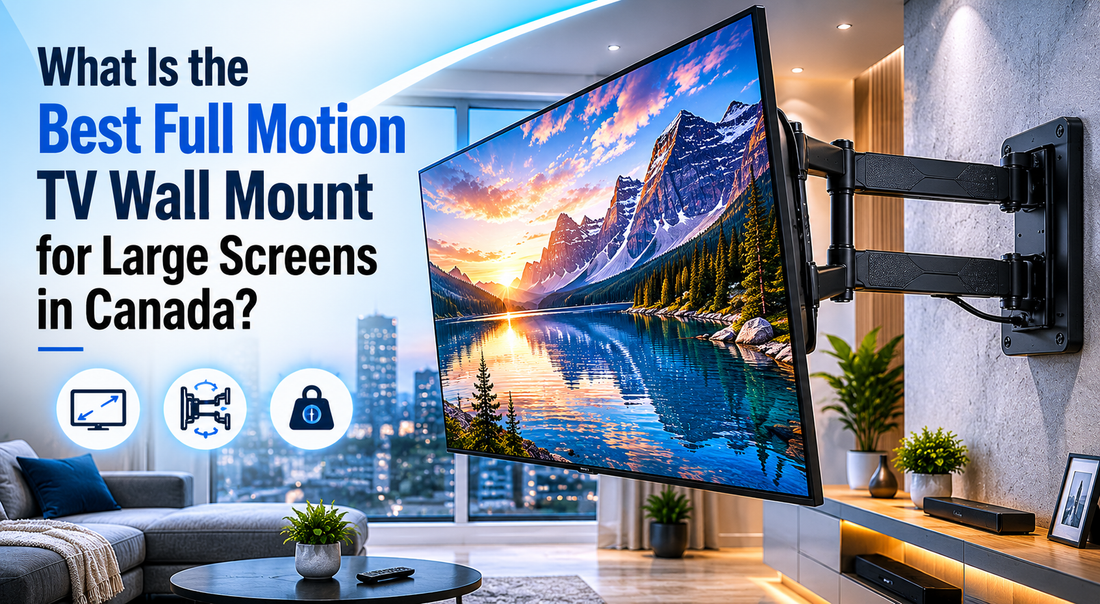 full motion TV wall mount Canada